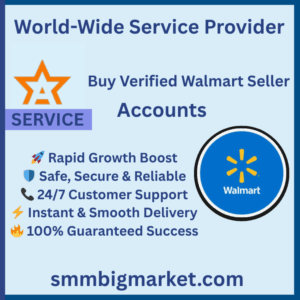 Buy Verified Walmart Seller Accounts